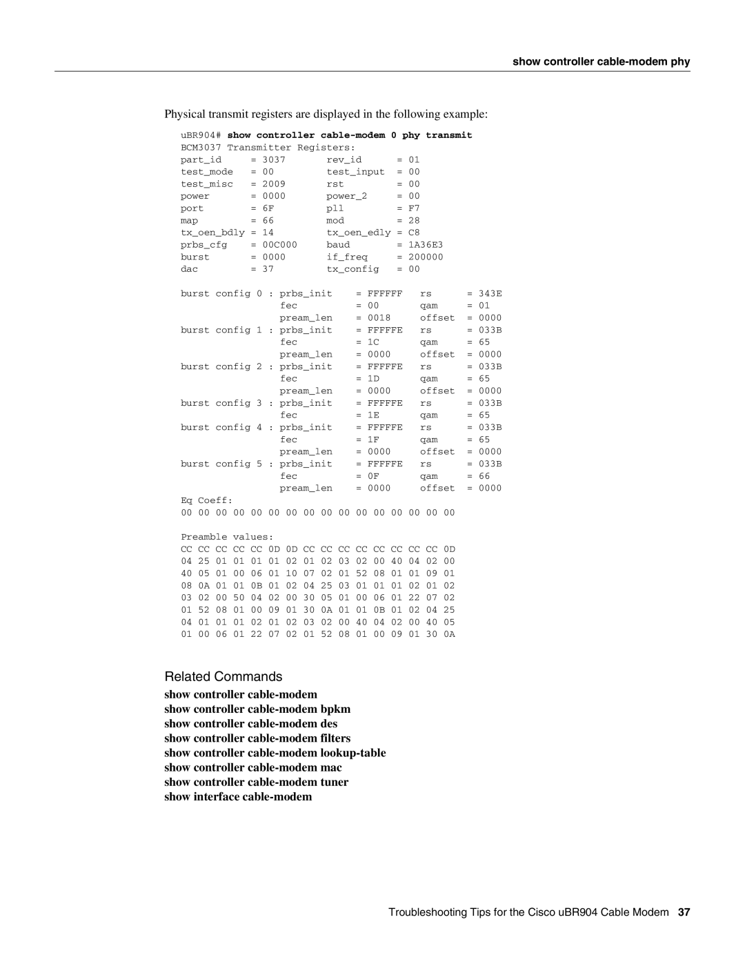 Cisco Systems UBR904 manual Show controller cable-modem phy, CC CC CC CC CC 0D 0D CC CC CC CC CC CC CC CC 0D 