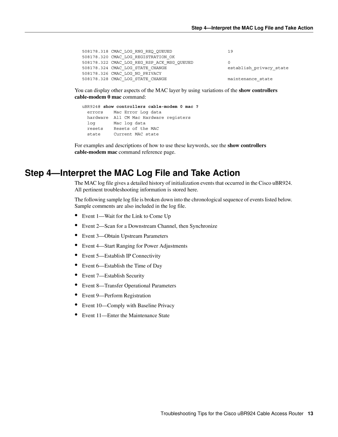 Cisco Systems UBR924 manual Interpret the MAC Log File and Take Action, Cmaclogregistrationok, Cmaclogregrspackmsgqueued 