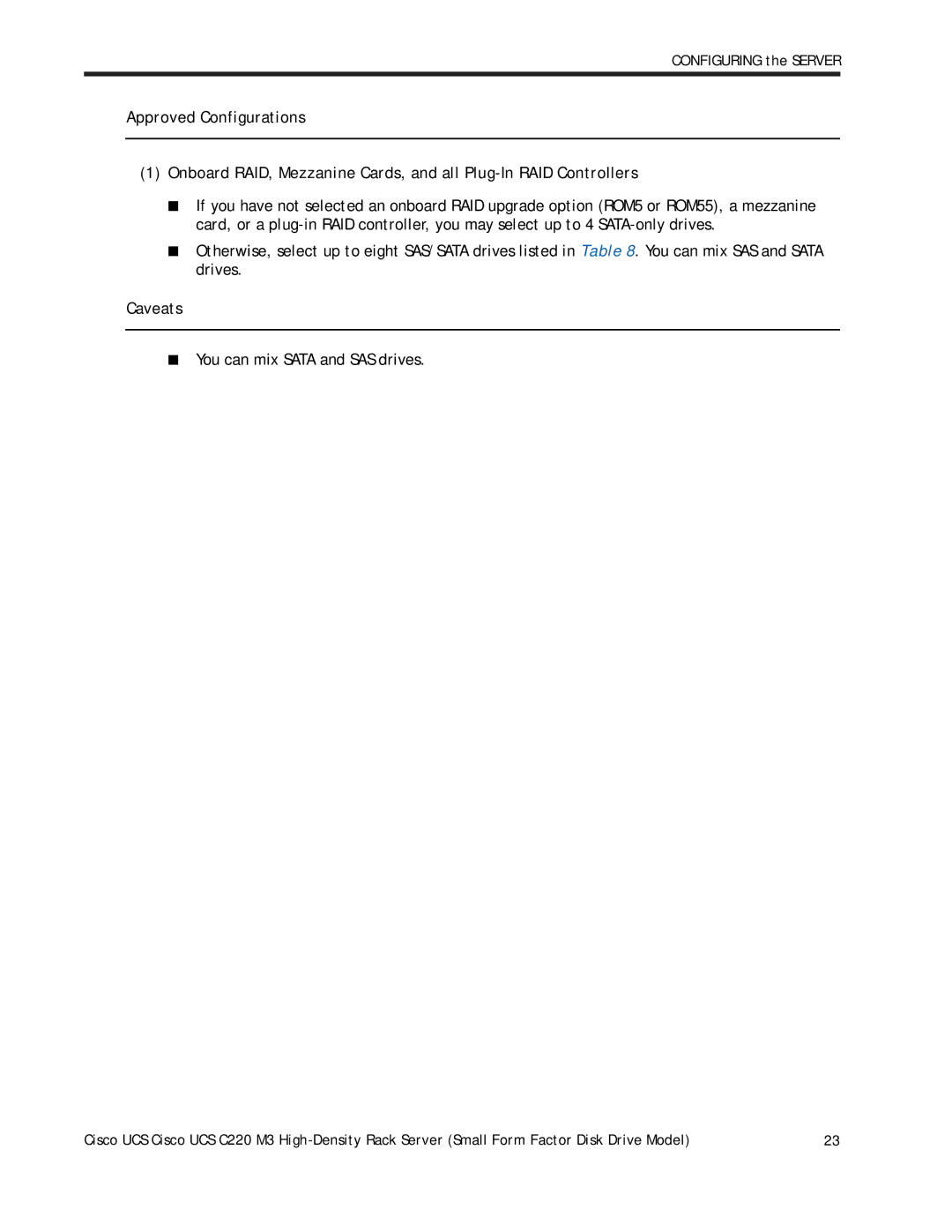 Cisco Systems A03D1TBSATA, UCS C220 M3 manual You can mix Sata and SAS drives 