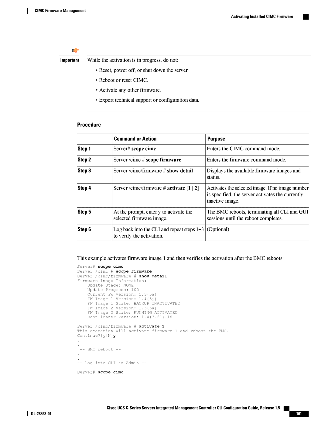 Cisco Systems 57712 Server /cimc/firmware # activate 1, Is specified, the server activates the currently, Inactive image 