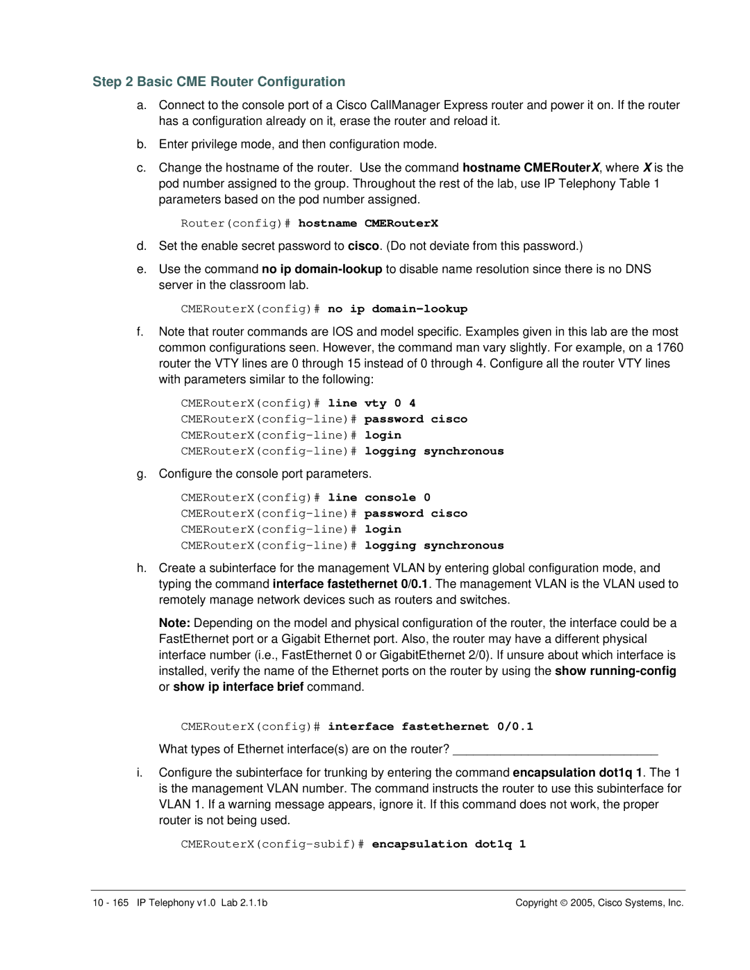 Cisco Systems v1.0 manual CMERouterXconfig# interface fastethernet 0/0.1, CMERouterXconfig-subif# encapsulation dot1q 