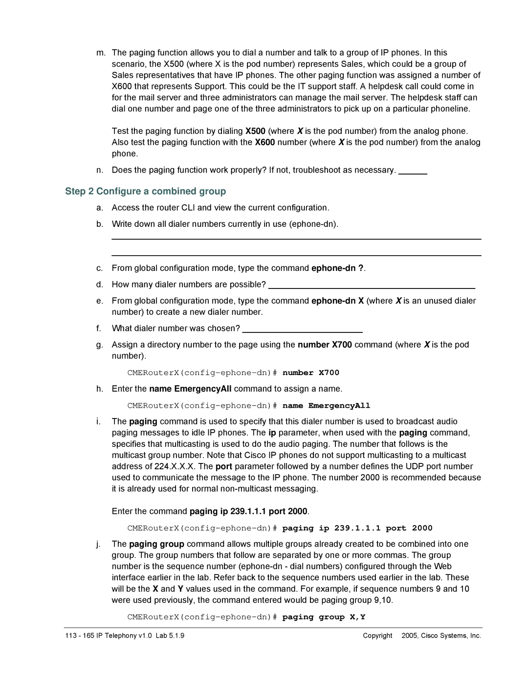 Cisco Systems v1.0 manual Configure a combined group, CMERouterXconfig-ephone-dn# name EmergencyAll 