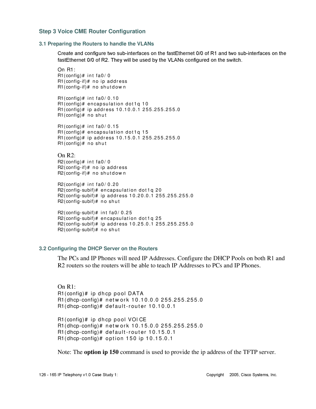 Cisco Systems v1.0 manual Voice CME Router Configuration, Preparing the Routers to handle the VLANs 