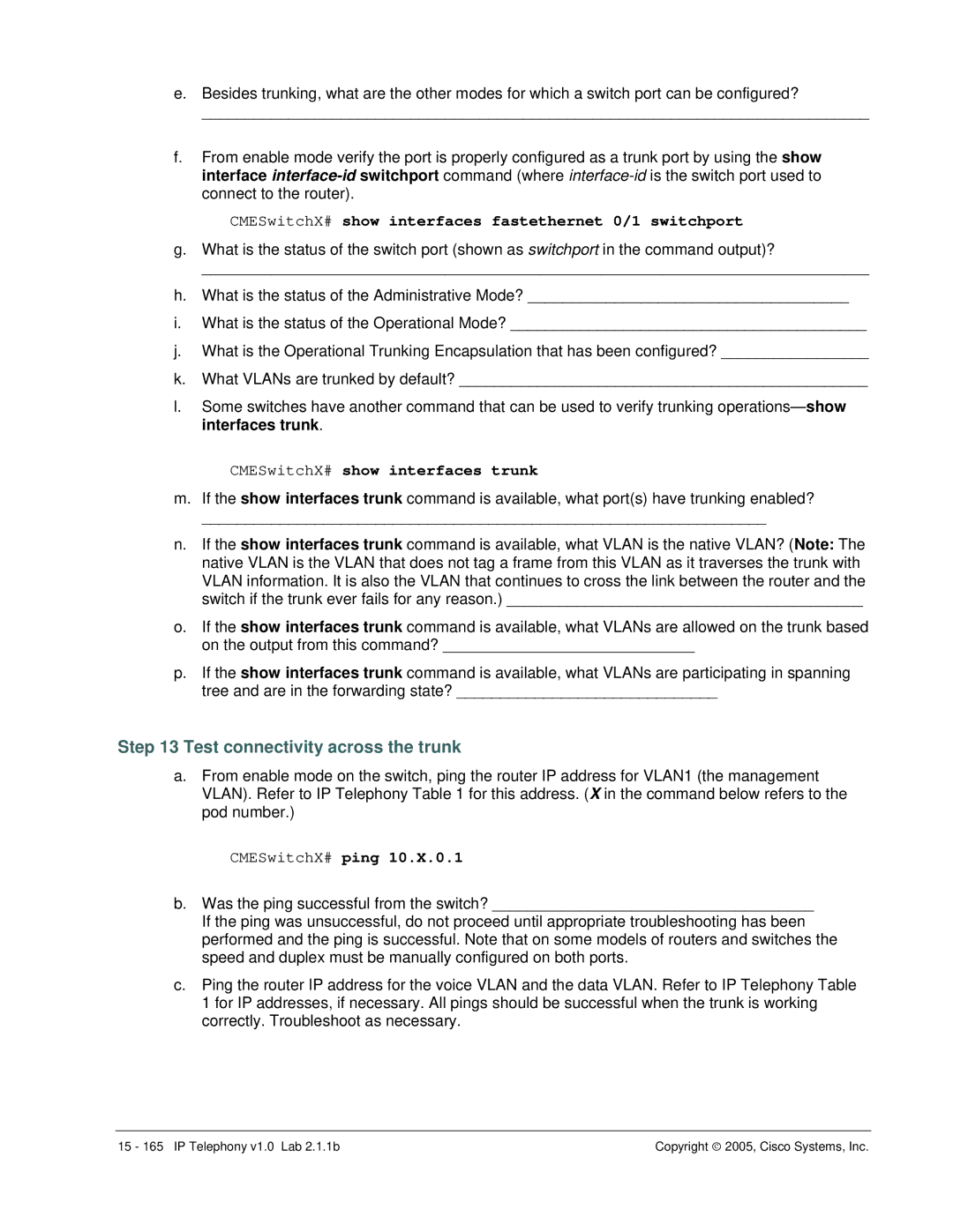 Cisco Systems v1.0 manual CMESwitchX# show interfaces fastethernet 0/1 switchport, CMESwitchX# show interfaces trunk 