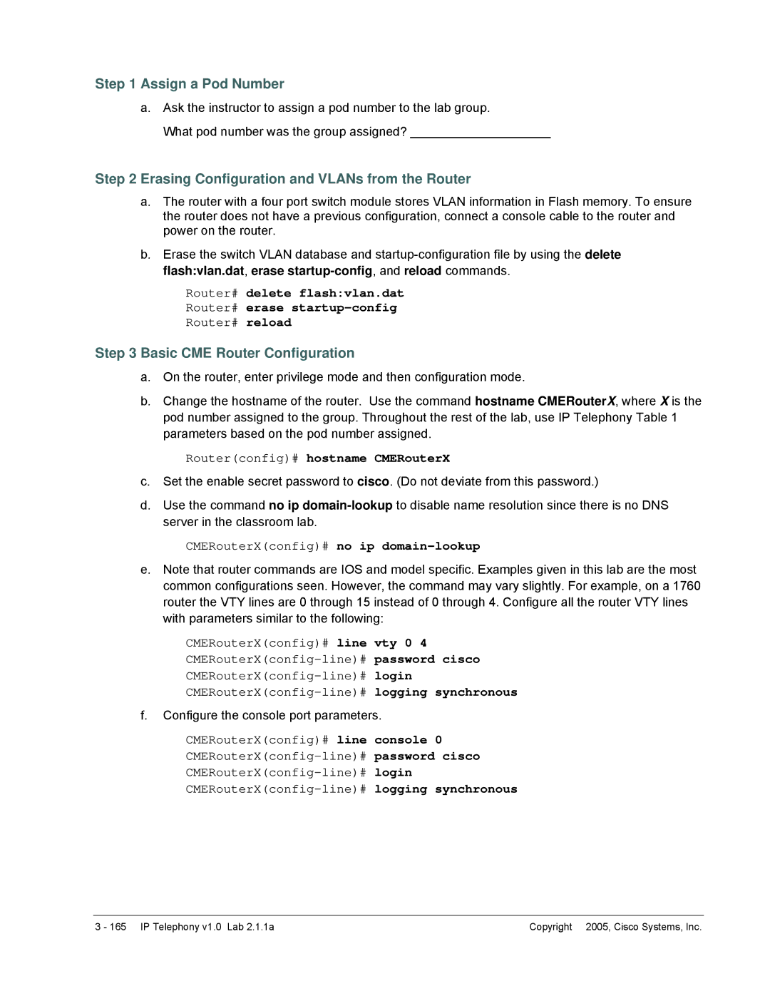 Cisco Systems v1.0 Assign a Pod Number, Erasing Configuration and VLANs from the Router, Basic CME Router Configuration 