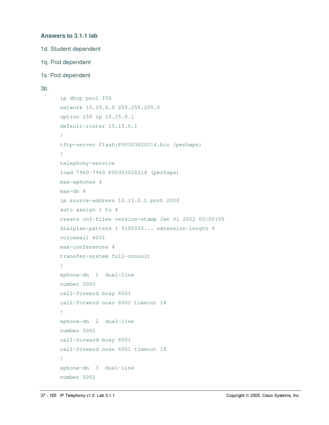 Cisco Systems v1.0 manual Answers to 3.1.1 lab, 1d. Student dependent 1q. Pod dependent 1s. Pod dependent 