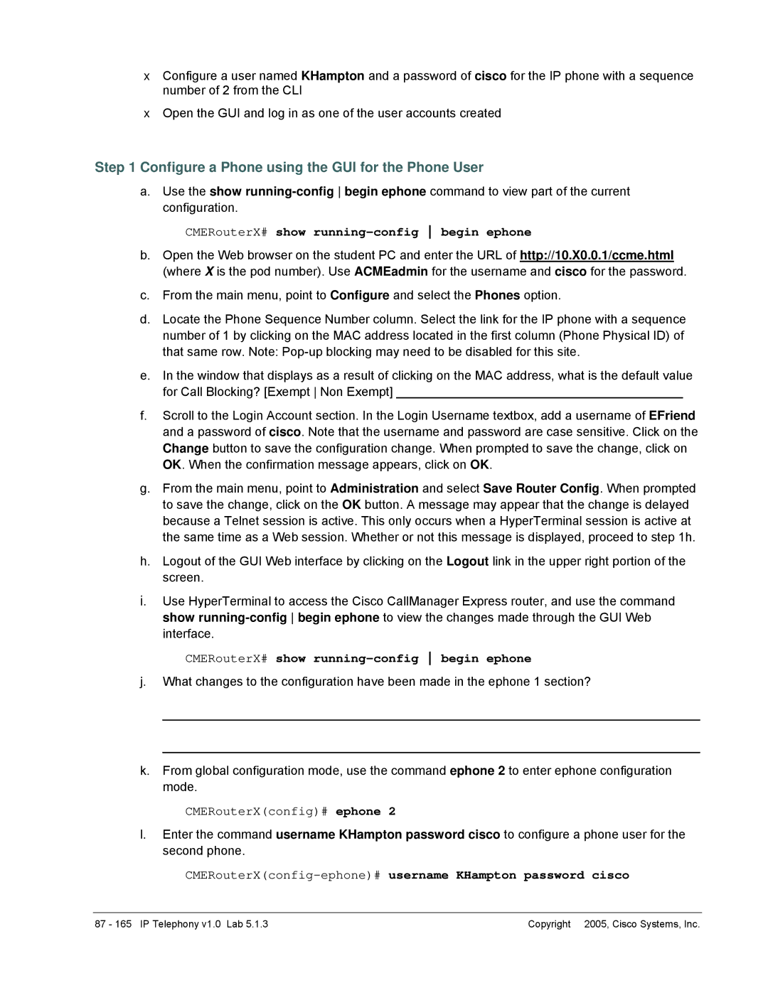 Cisco Systems v1.0 manual Configure a Phone using the GUI for the Phone User, CMERouterX# show running-config begin ephone 