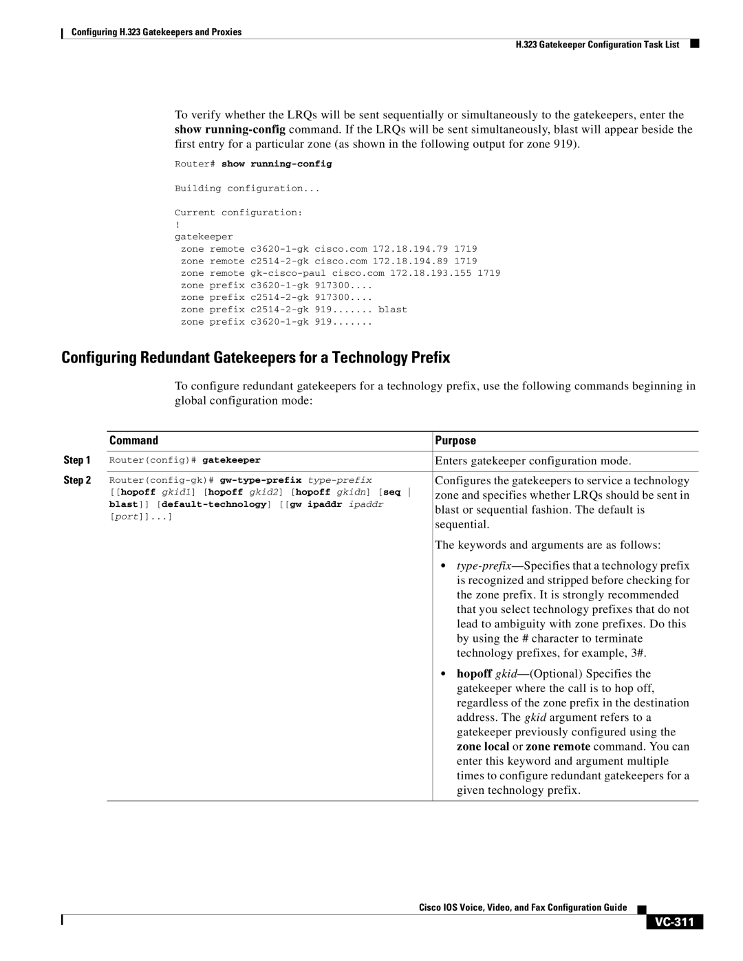 Cisco Systems VC-289 Configuring Redundant Gatekeepers for a Technology Prefix, Zone local or zone remote command. You can 