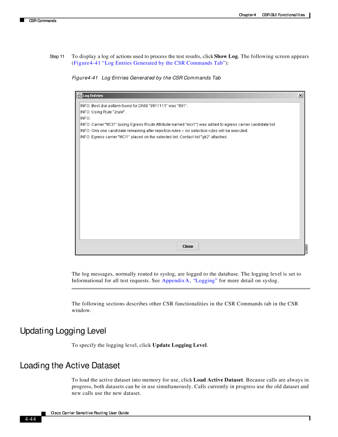Cisco Systems Version 1.1 manual Updating Logging Level, Loading the Active Dataset, 4-44 
