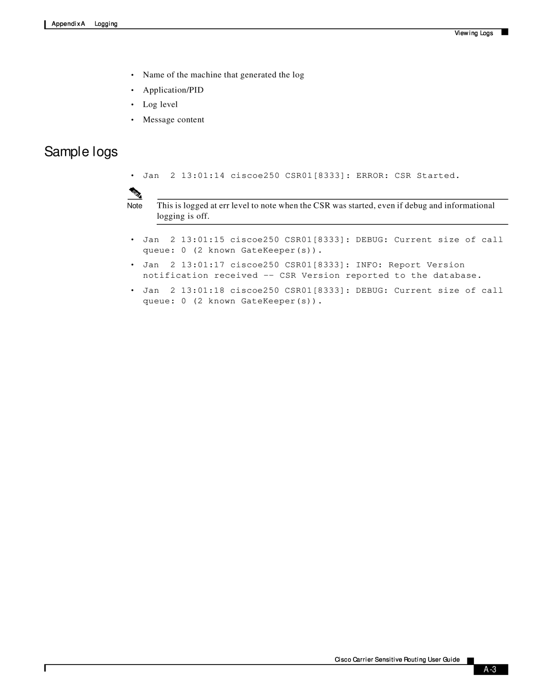 Cisco Systems Version 1.1 manual Sample logs 