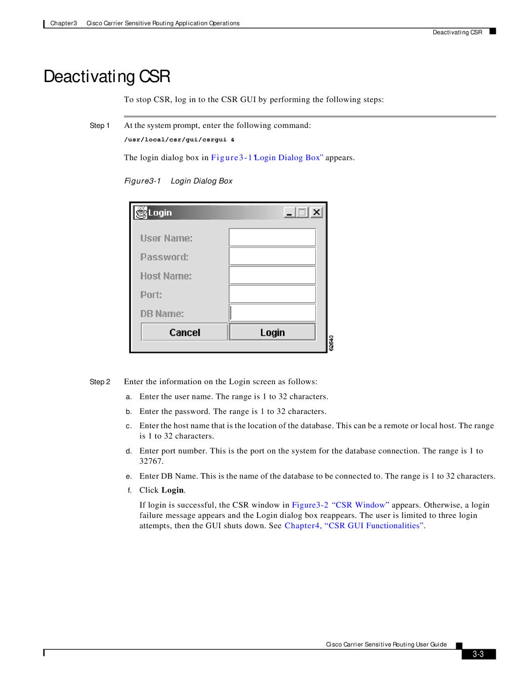 Cisco Systems Version 1.1 manual Deactivating CSR, Login Dialog Box 