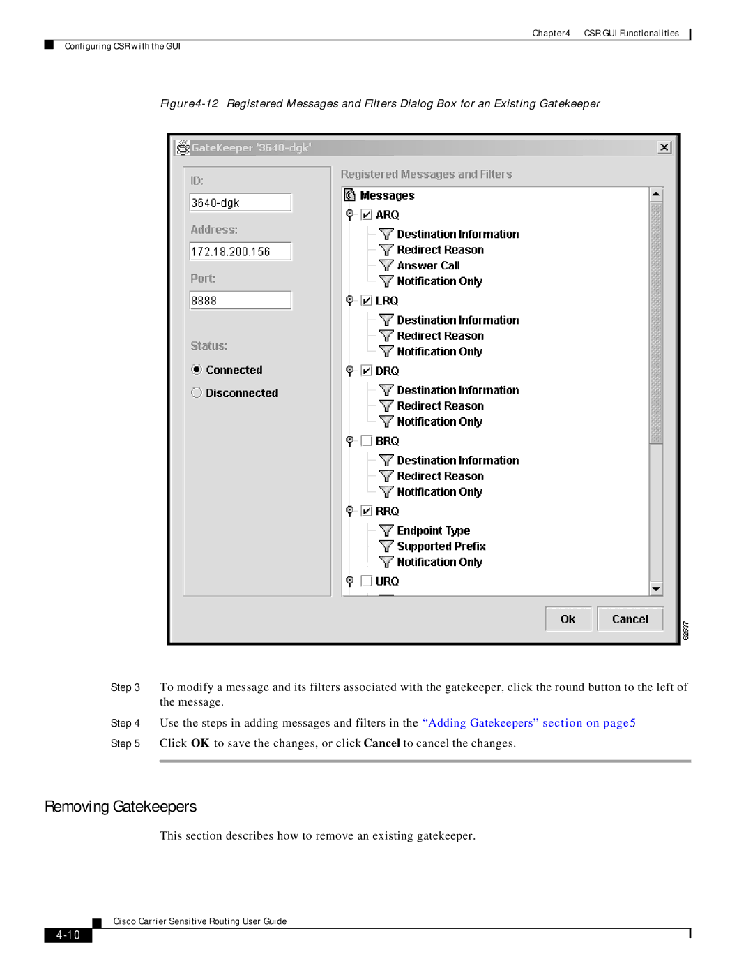 Cisco Systems Version 1.1 manual Removing Gatekeepers, This section describes how to remove an existing gatekeeper 