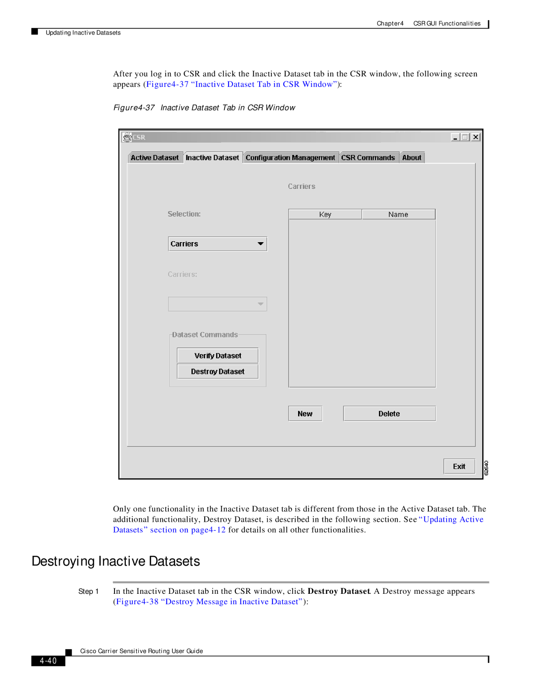 Cisco Systems Version 1.1 manual Destroying Inactive Datasets, Inactive Dataset Tab in CSR Window 