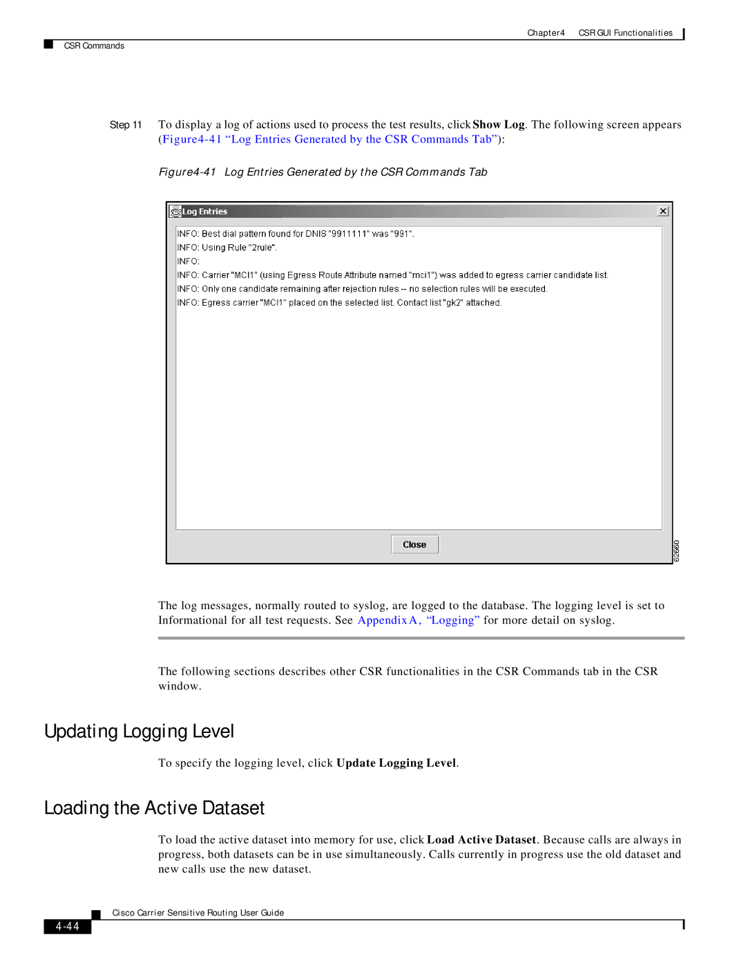 Cisco Systems Version 1.1 manual Updating Logging Level, Loading the Active Dataset 