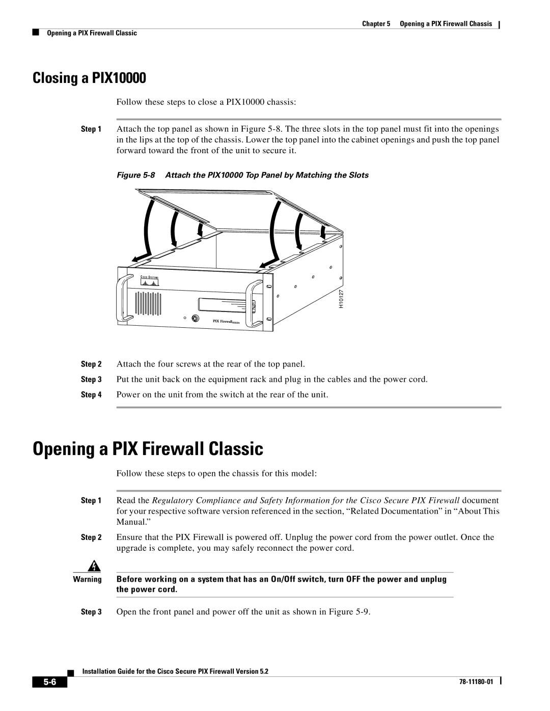 Cisco Systems Version 5.2 78-11180-01 user service Opening a PIX Firewall Classic, Closing a PIX10000 