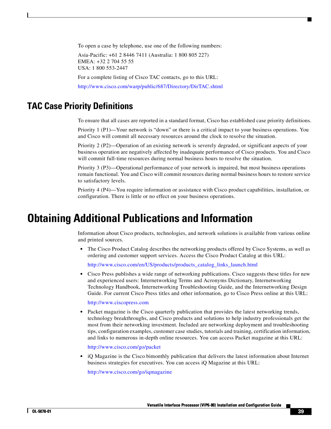 Cisco Systems (VIP6-80) manual Obtaining Additional Publications and Information, TAC Case Priority Definitions 