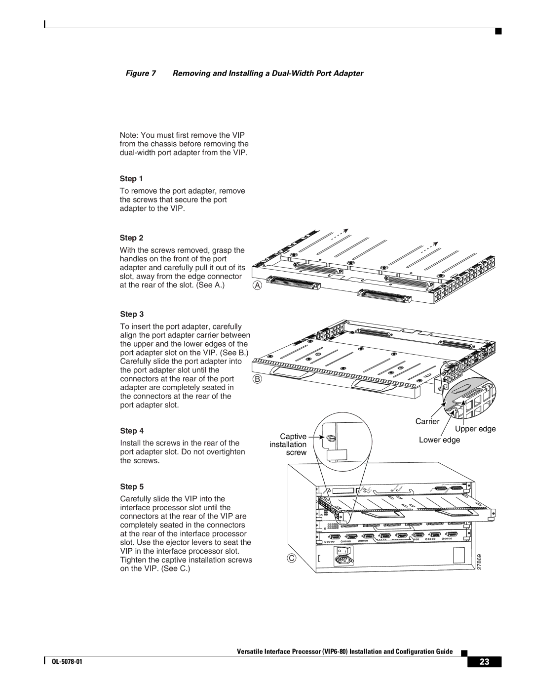 Cisco Systems (VIP6-80) manual Removing and Installing a Dual-Width Port Adapter 