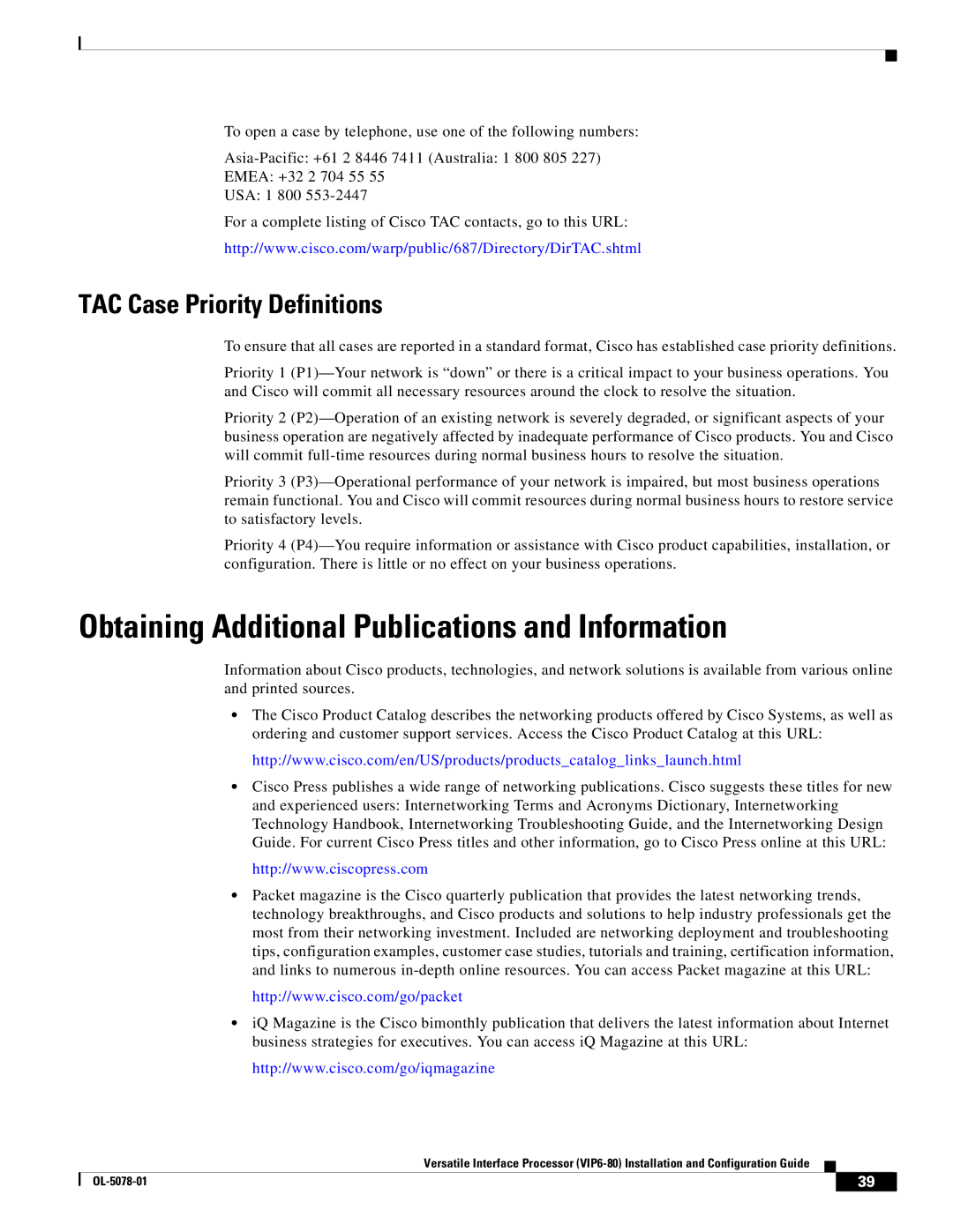 Cisco Systems (VIP6-80) manual Obtaining Additional Publications and Information, TAC Case Priority Definitions 