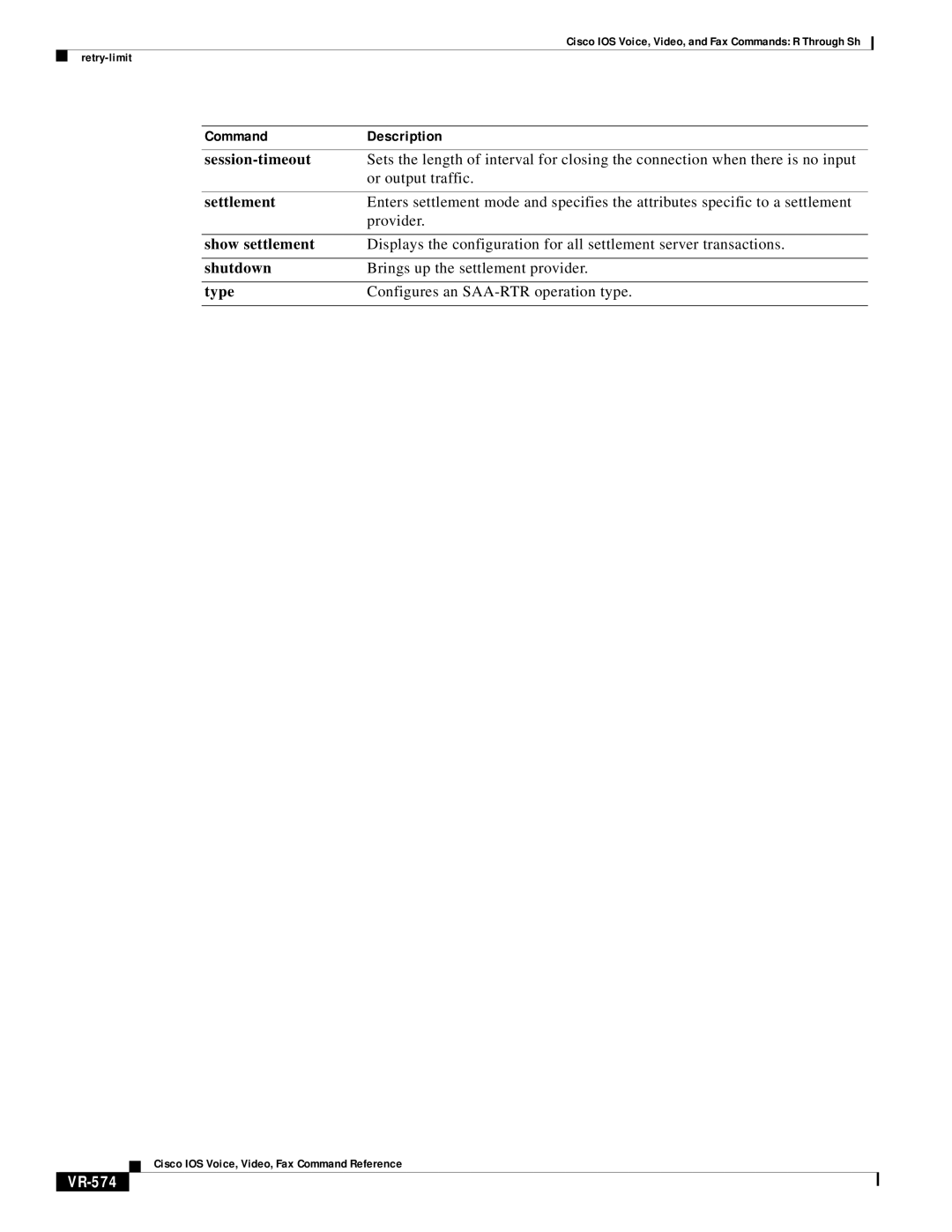 Cisco Systems VR-561 manual Or output traffic, Shutdown, Brings up the settlement provider, VR-574 