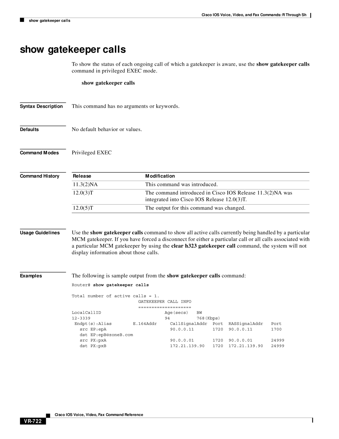 Cisco Systems VR-561 manual Show gatekeeper calls, VR-722, Router# show gatekeeper calls, Gatekeeper Call Info 