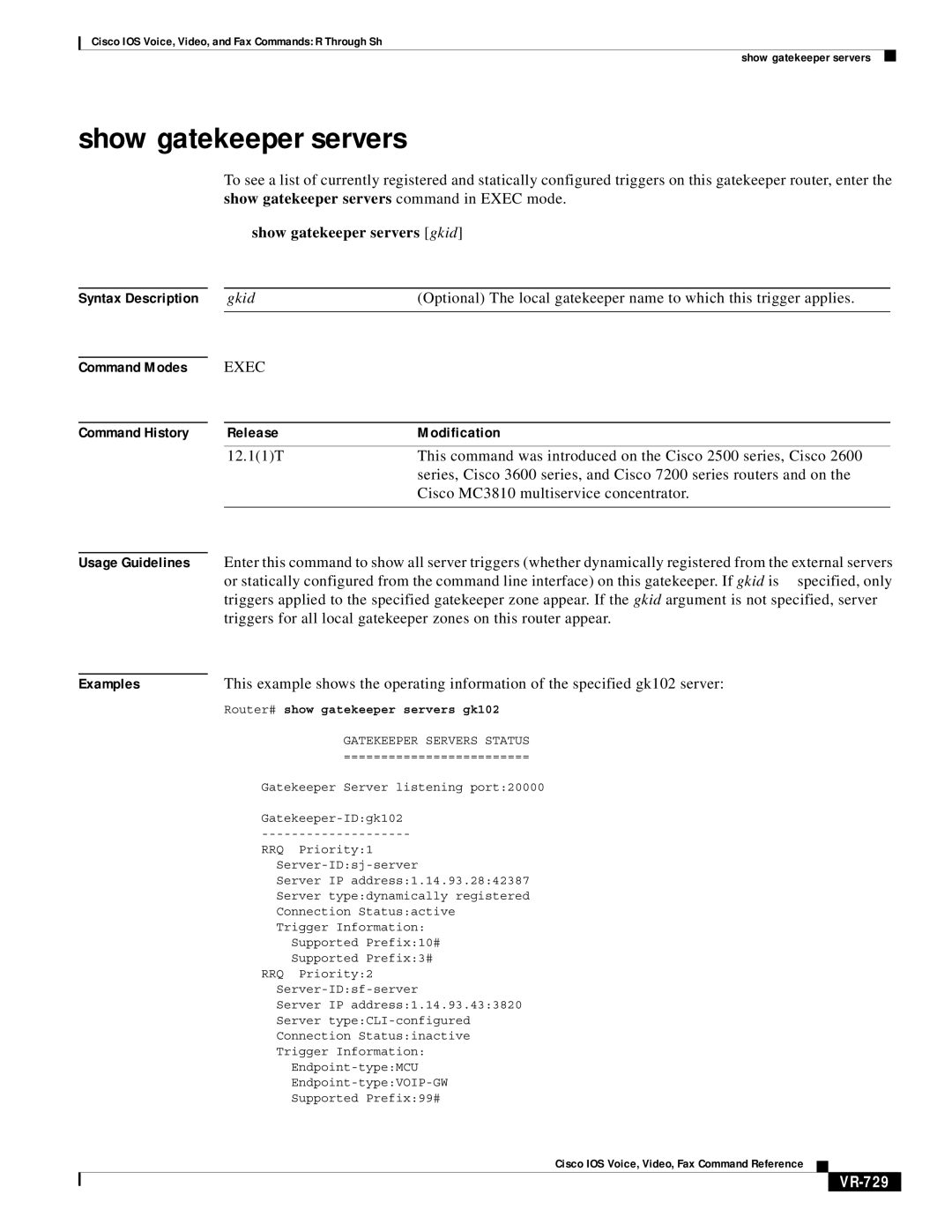 Cisco Systems VR-561 manual Show gatekeeper servers gkid, VR-729, Router# show gatekeeper servers gk102 