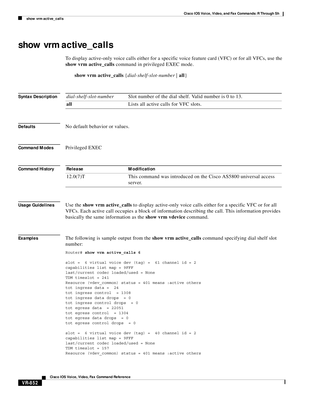 Cisco Systems VR-561 manual Show vrm activecalls dial-shelf-slot-number all, VR-852, Router# show vrm activecalls 