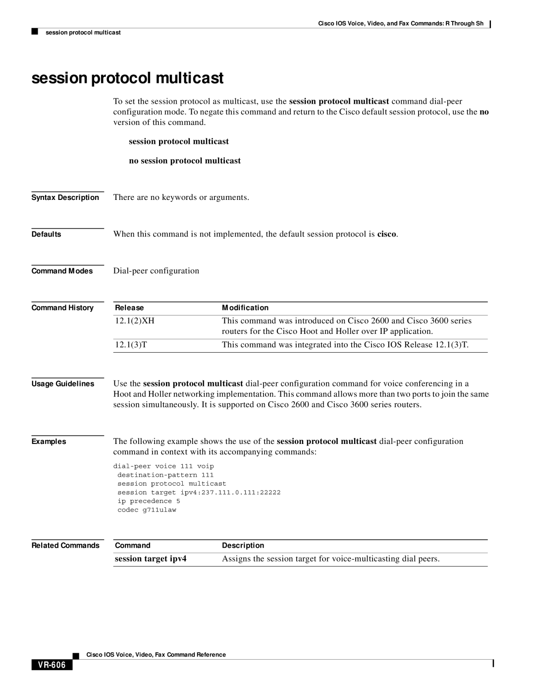 Cisco Systems VR-561 manual Session protocol multicast No session protocol multicast, Session target ipv4, VR-606 