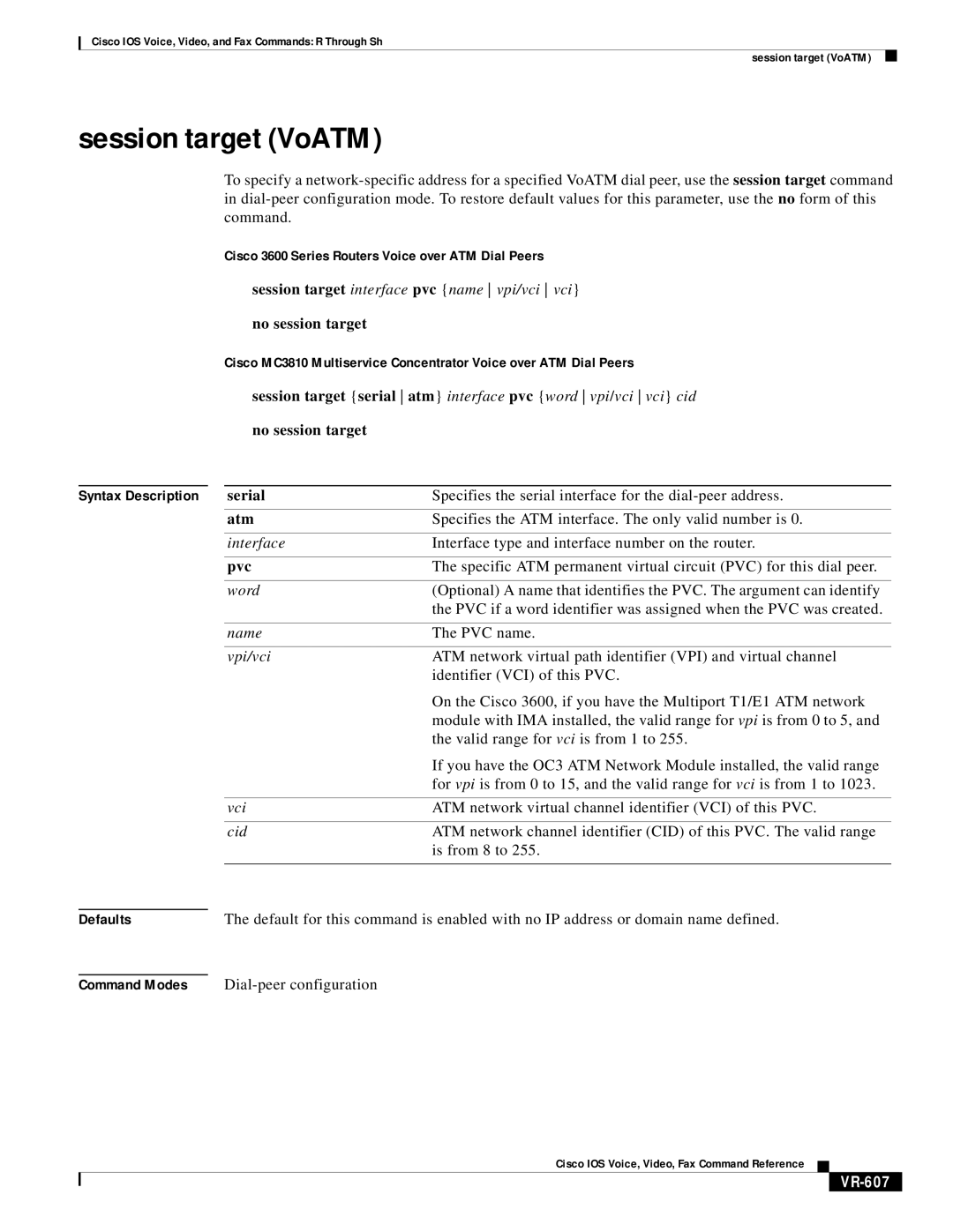 Cisco Systems VR-561 manual Session target VoATM, Cisco 3600 Series Routers Voice over ATM Dial Peers, VR-607 