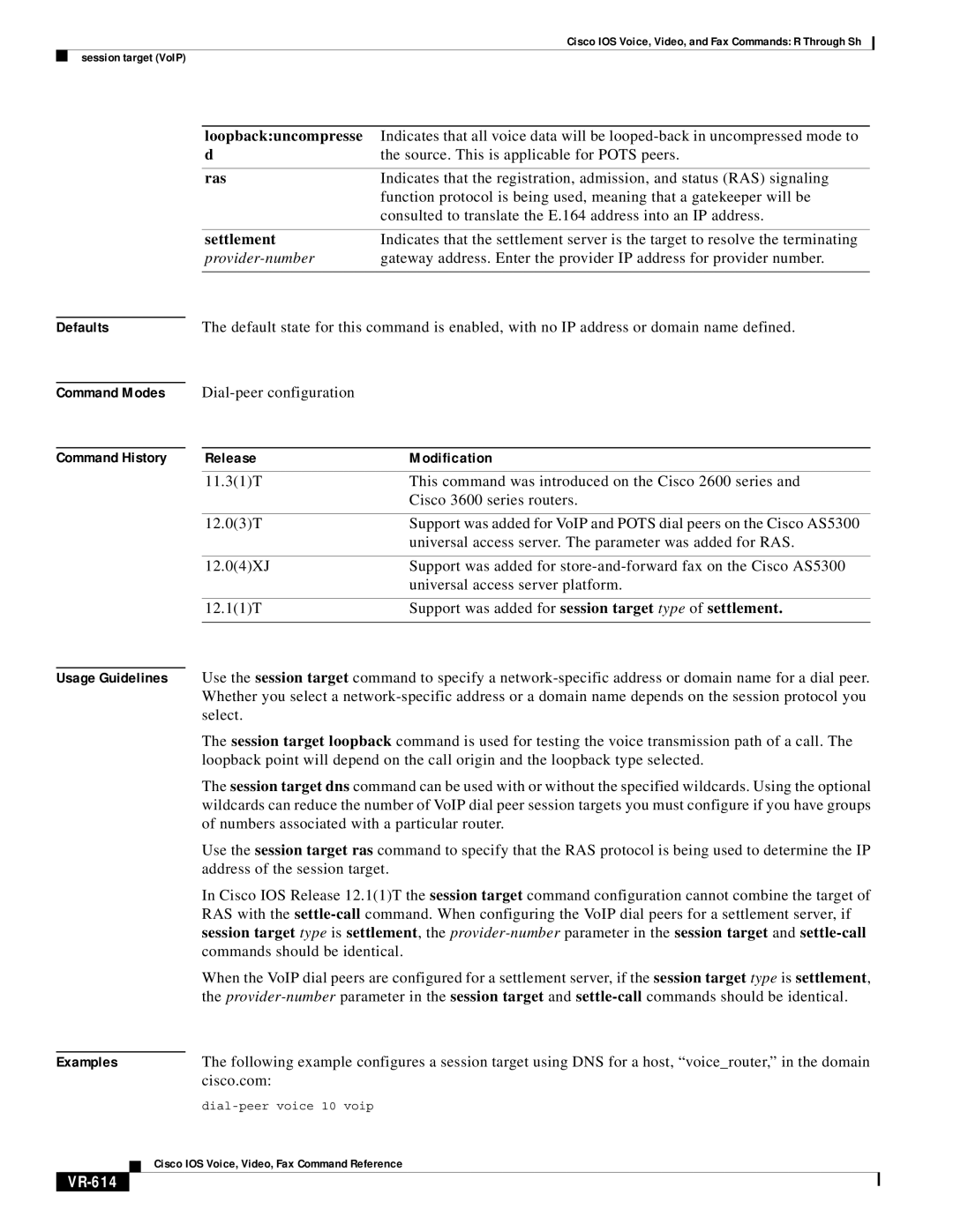 Cisco Systems VR-561 manual Loopbackuncompresse, Ras, Support was added for session target type of settlement, VR-614 