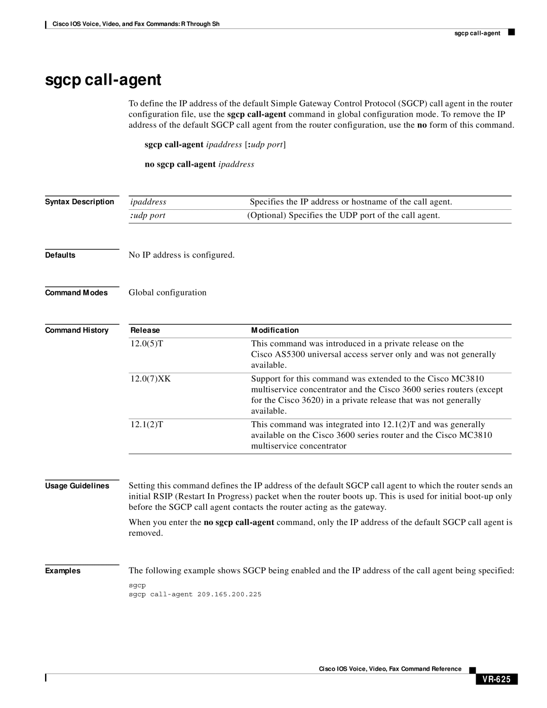 Cisco Systems VR-561 manual Sgcp call-agent, No sgcp call-agent ipaddress, No IP address is configured Global configuration 