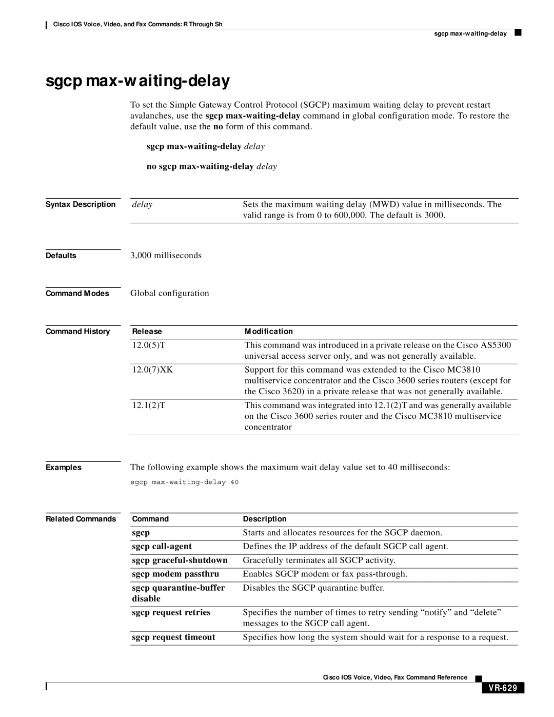 Cisco Systems VR-561 manual Sgcp max-waiting-delay, Milliseconds Global configuration, VR-629 