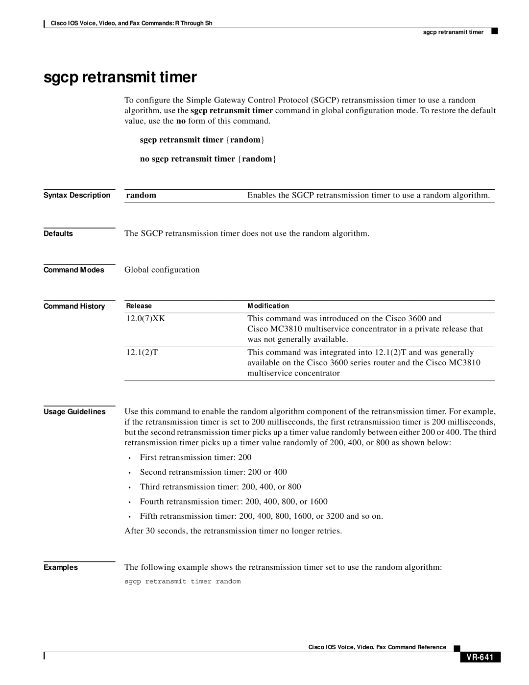 Cisco Systems VR-561 Sgcp retransmit timer, Random, Sgcp retransmission timer does not use the random algorithm, VR-641 