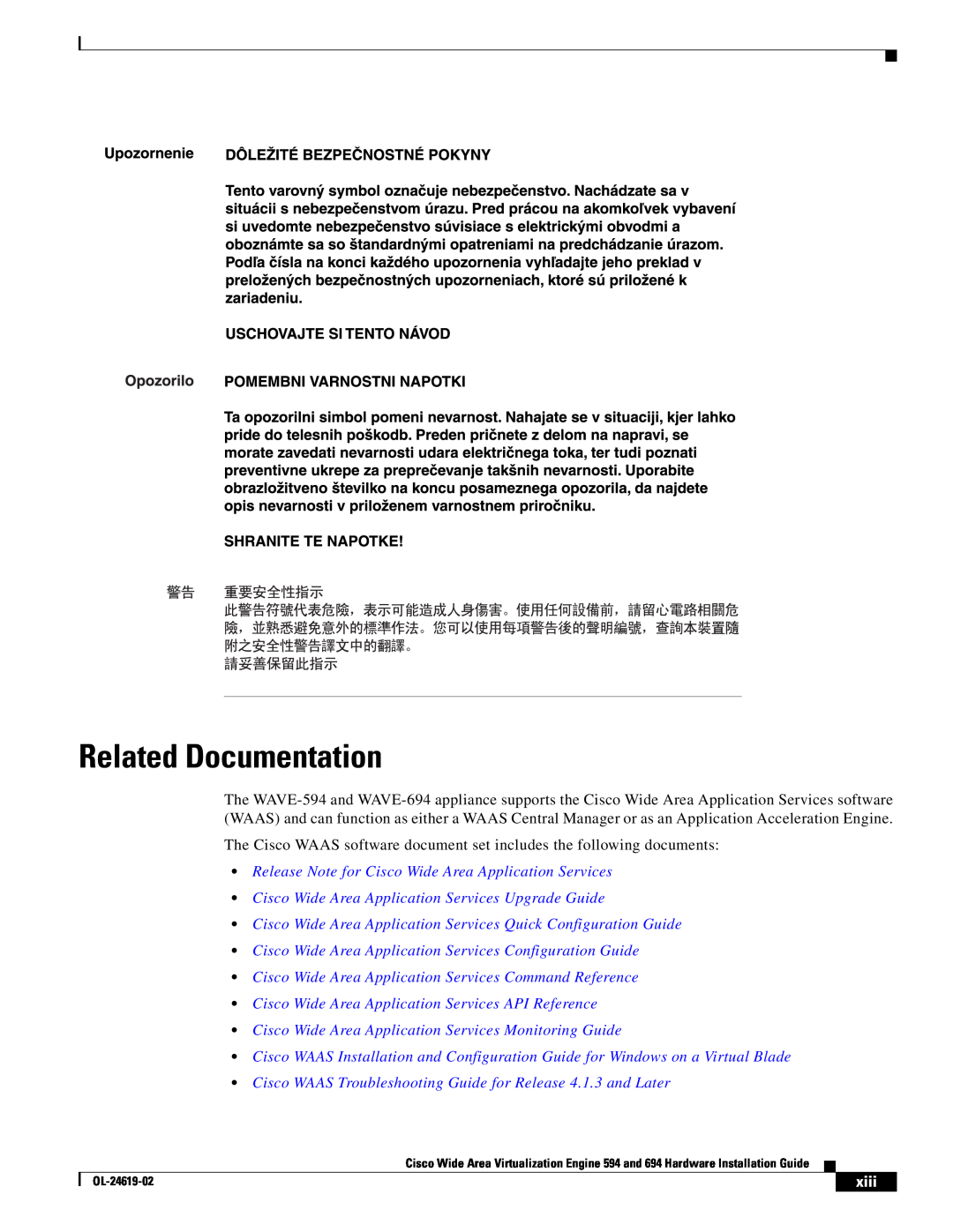 Cisco Systems 694 manual Related Documentation, xiii, The Cisco WAAS software document set includes the following documents 