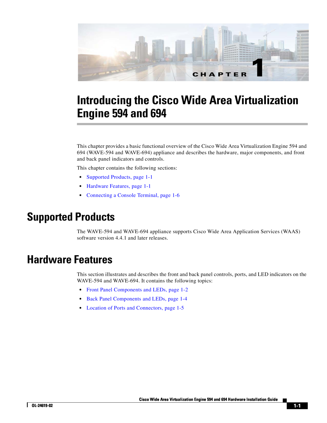 Cisco Systems 694 Introducing the Cisco Wide Area Virtualization Engine 594 and, Supported Products, Hardware Features 