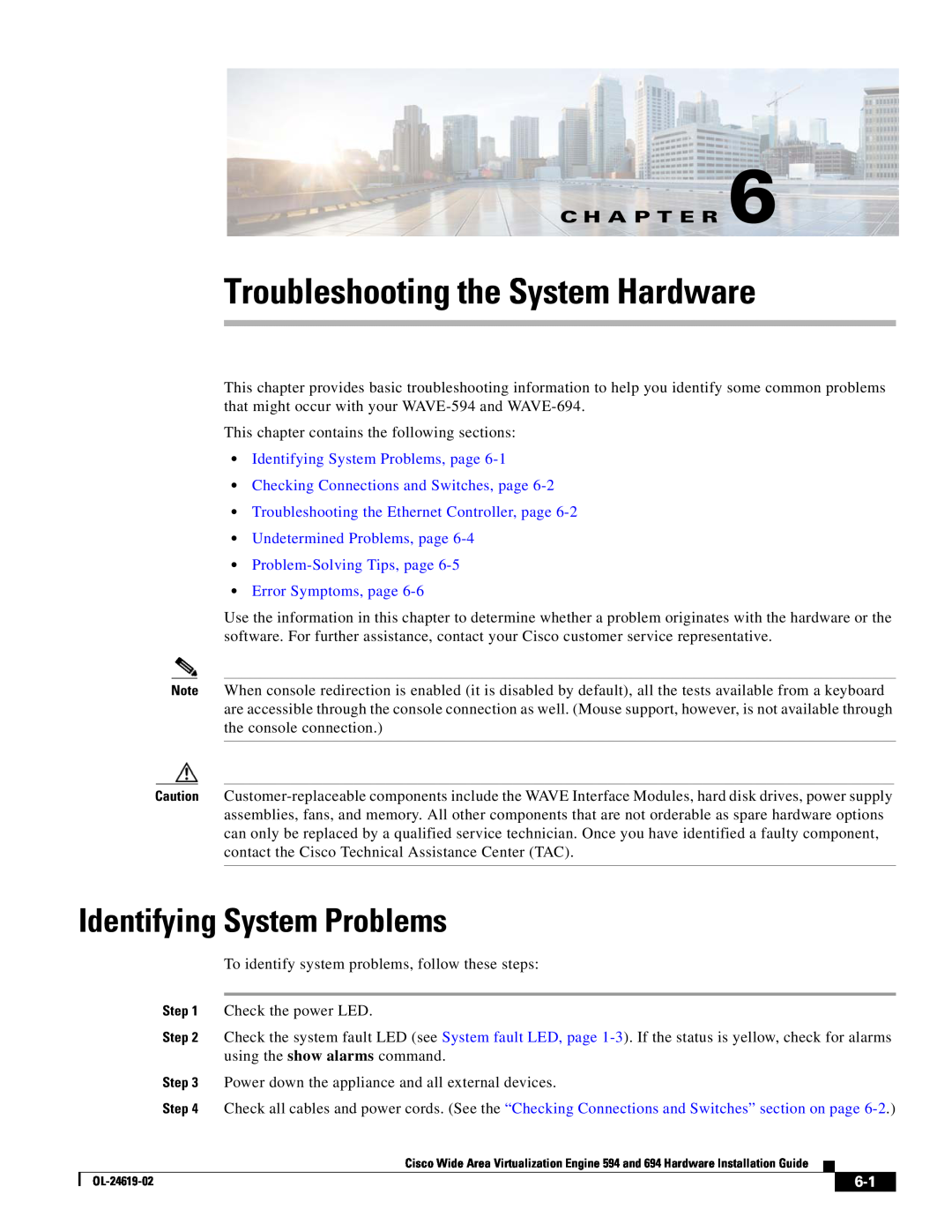 Cisco Systems 694 manual Troubleshooting the System Hardware, Identifying System Problems, page, Error Symptoms, page 