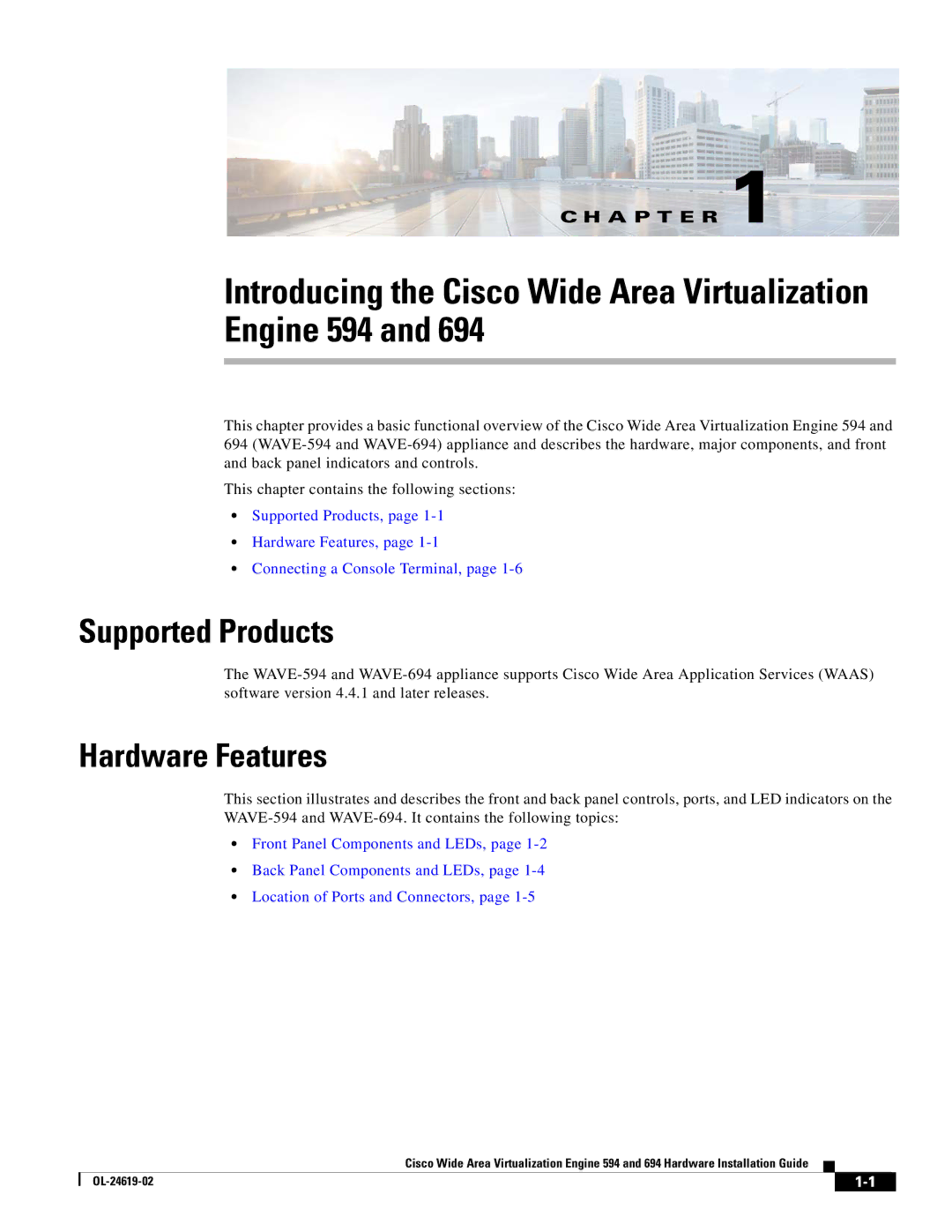 Cisco Systems 694 manual Introducing the Cisco Wide Area Virtualization Engine 594, Supported Products, Hardware Features 