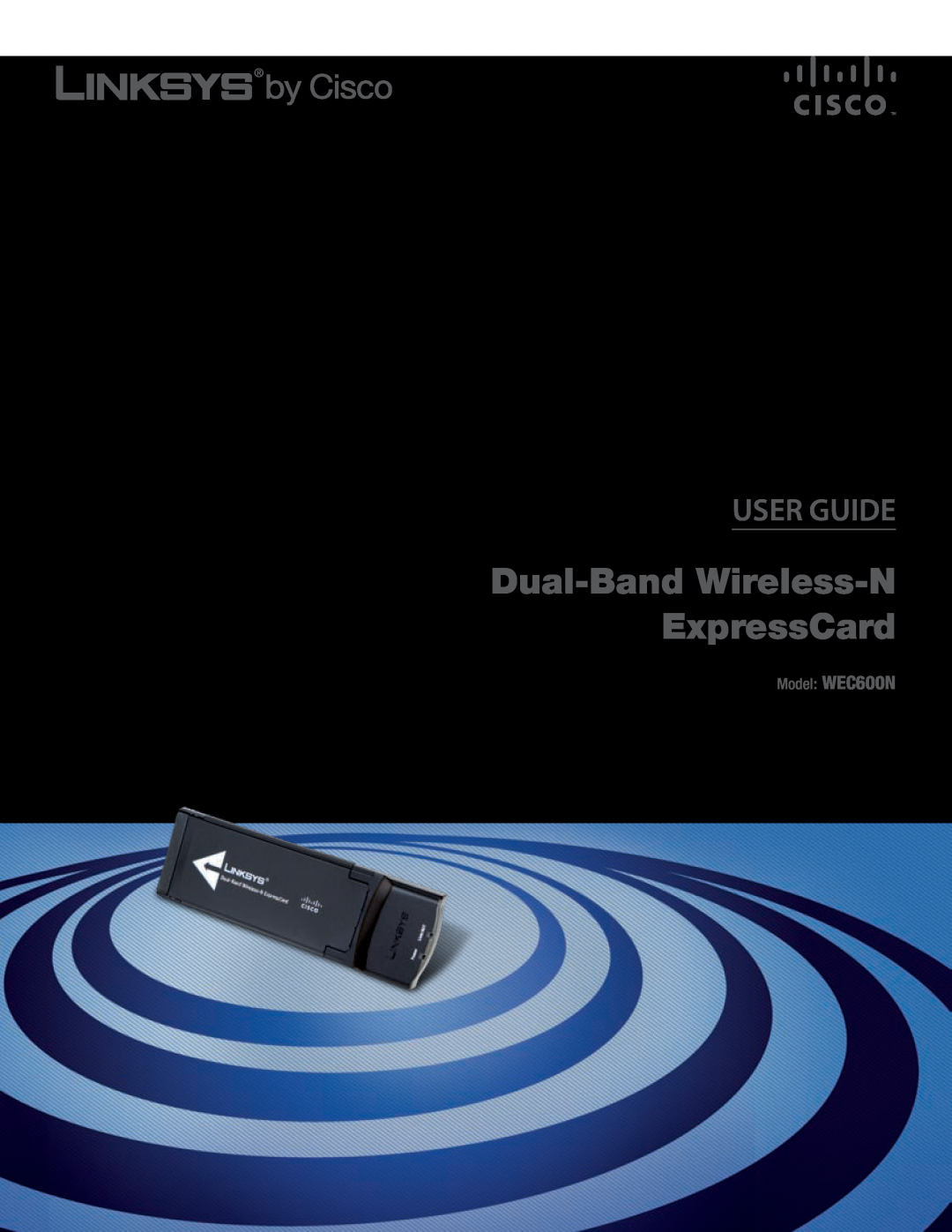 Cisco Systems manual Dual-Band Wireless-N ExpressCard, User Guide, Model WEC600N 