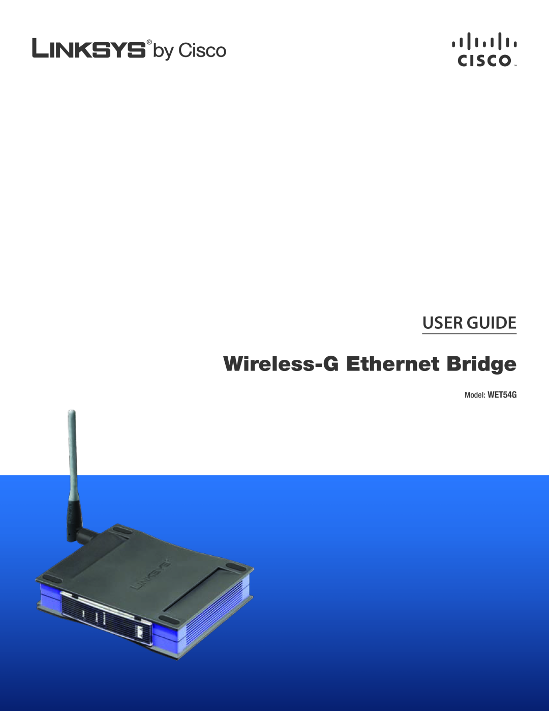 Cisco Systems manual Wireless-G Ethernet Bridge, User Guide, Model WET54G 