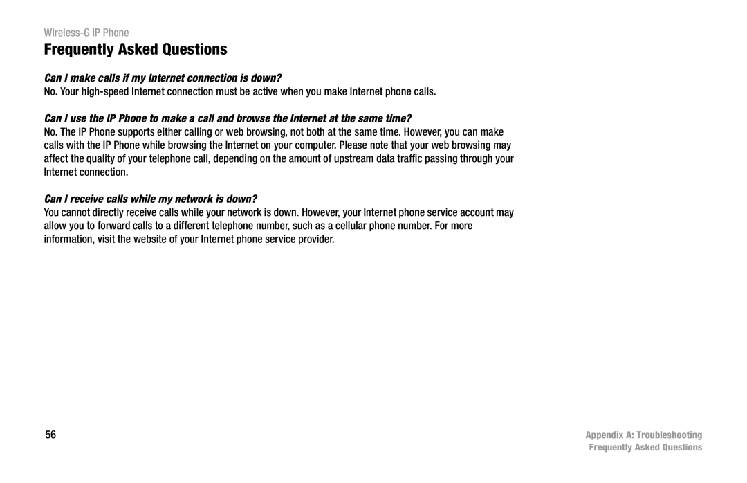Cisco Systems WIP300 manual Frequently Asked Questions, Can I receive calls while my network is down? 