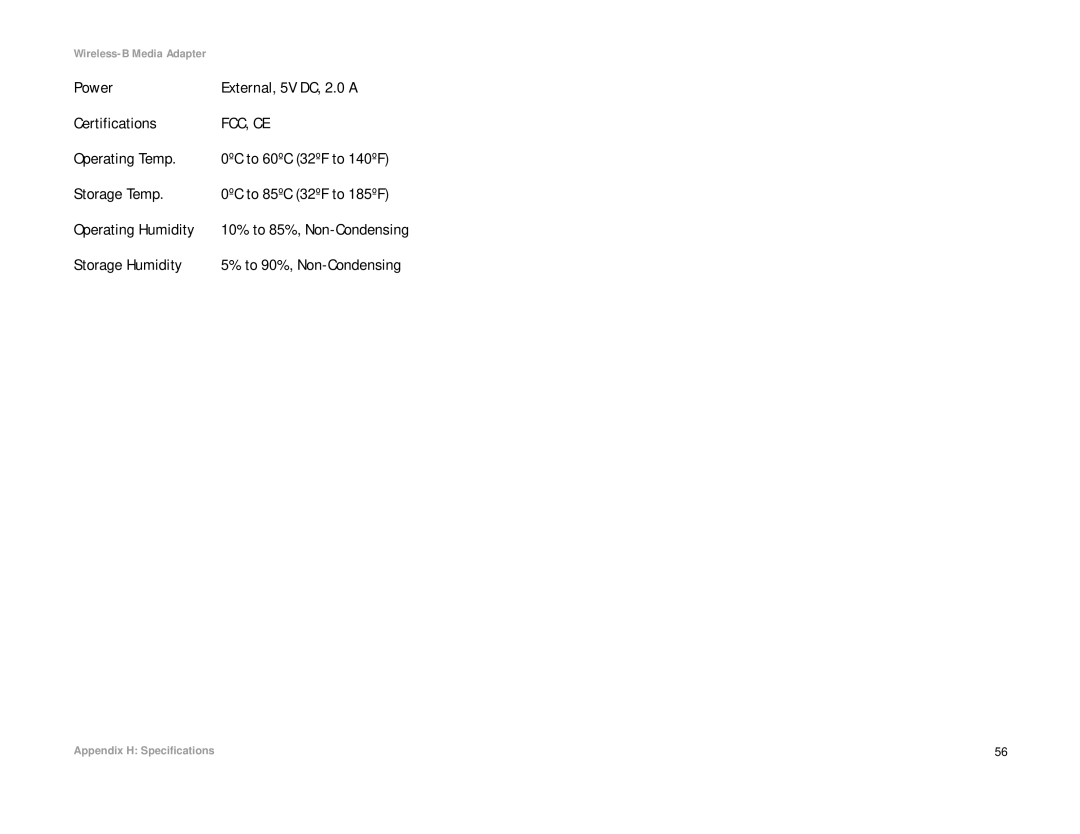 Cisco Systems WMA11B manual Power External, 5V DC, 2.0 a Certifications, Operating Temp, Storage Temp, Operating Humidity 