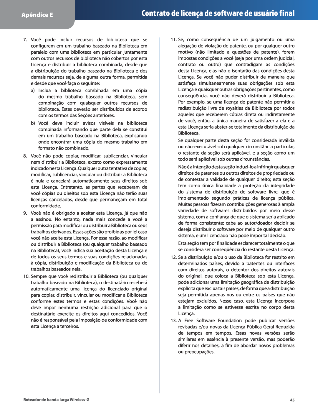Cisco Systems WRT54G2 manual Contrato de licença de software de usuário final, Apêndice E 