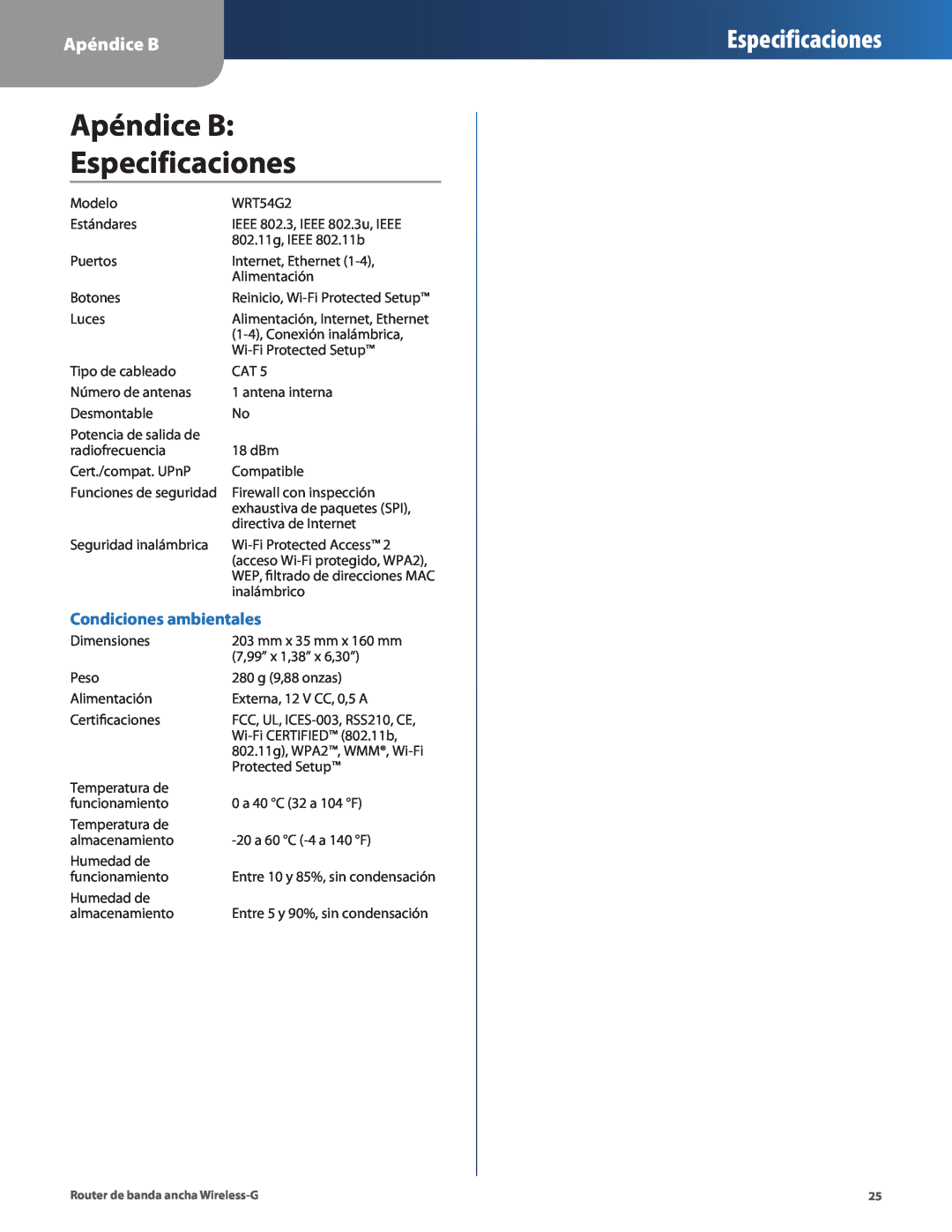 Cisco Systems WRT54G2 manual Apéndice B Especificaciones, Condiciones ambientales 