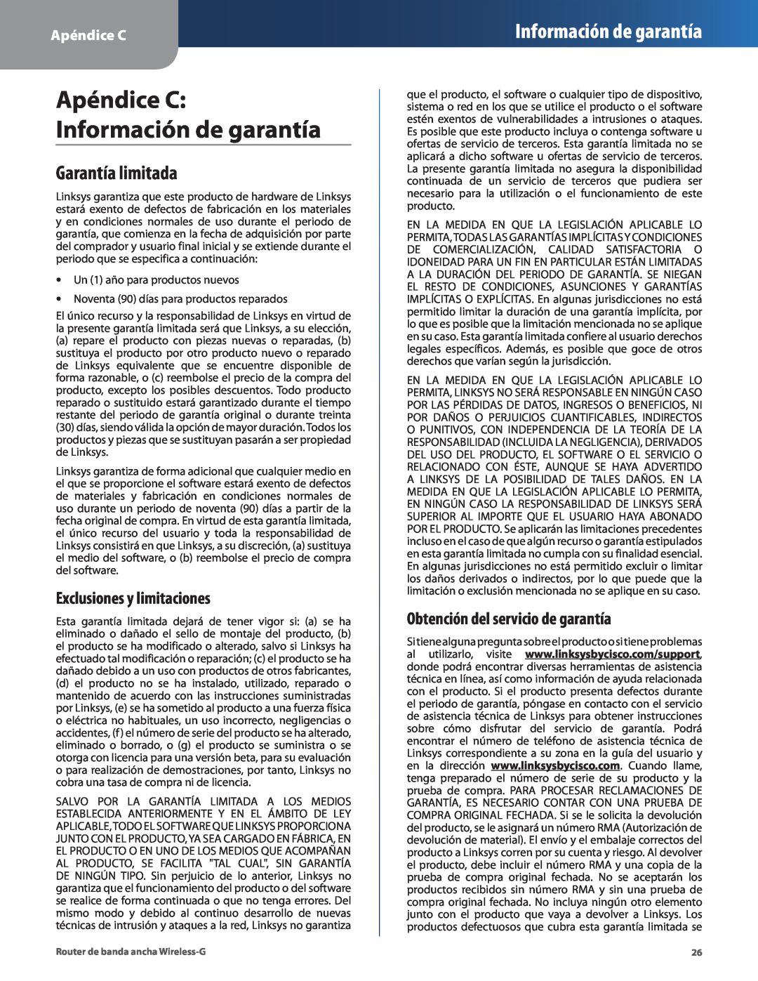 Cisco Systems WRT54G2 manual Apéndice C Información de garantía, Garantía limitada, Exclusiones y limitaciones 