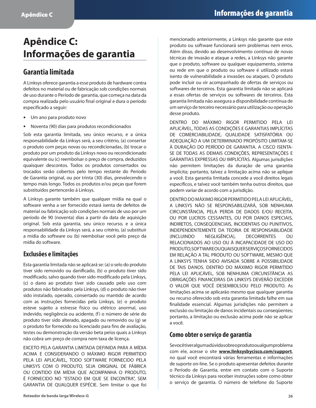 Cisco Systems WRT54G2 manual Garantia limitada, Exclusões e limitações, Como obter o serviço de garantia 