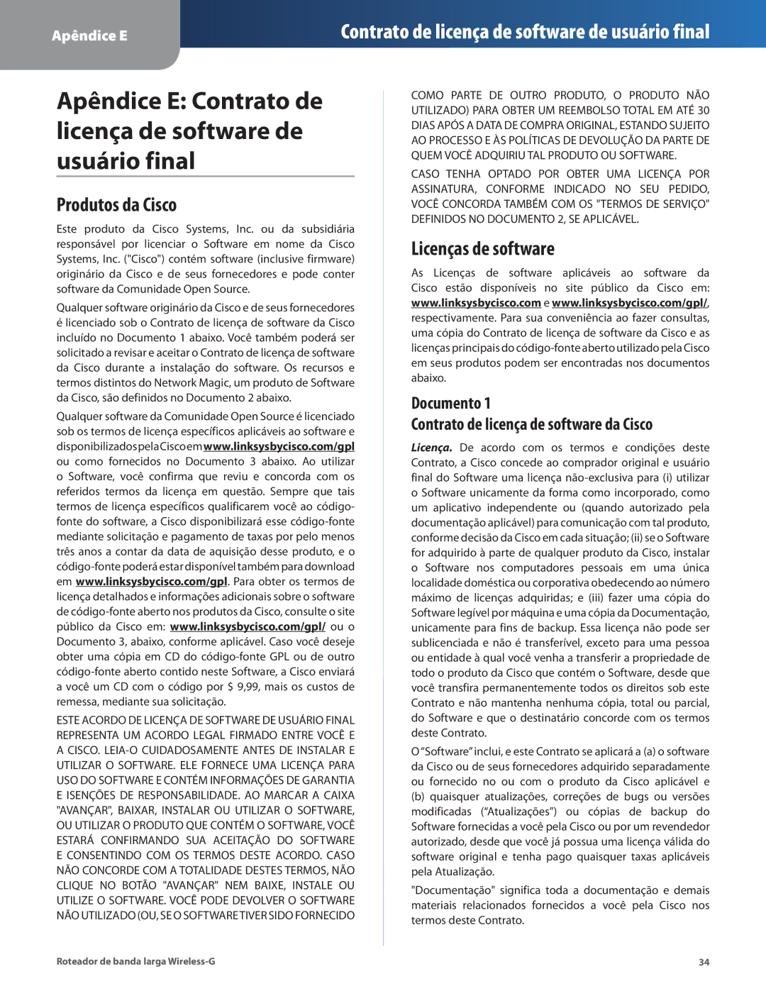 Cisco Systems WRT54G2 manual Produtos da Cisco, Licenças de software, Documento, Contrato de licença de software da Cisco 