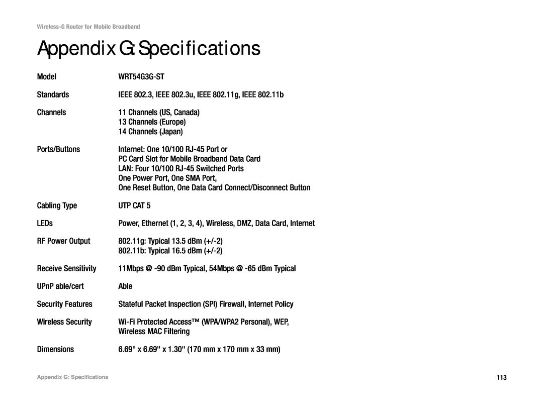 Cisco Systems WRT54G3G-ST manual Appendix G Specifications, IEEE 802.3, IEEE 802.3u, IEEE 802.11g, IEEE 802.11b 