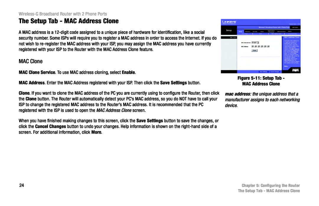 Cisco Systems WRT54GP2 manual The Setup Tab - MAC Address Clone, MAC Clone, Wireless-G Broadband Router with 2 Phone Ports 