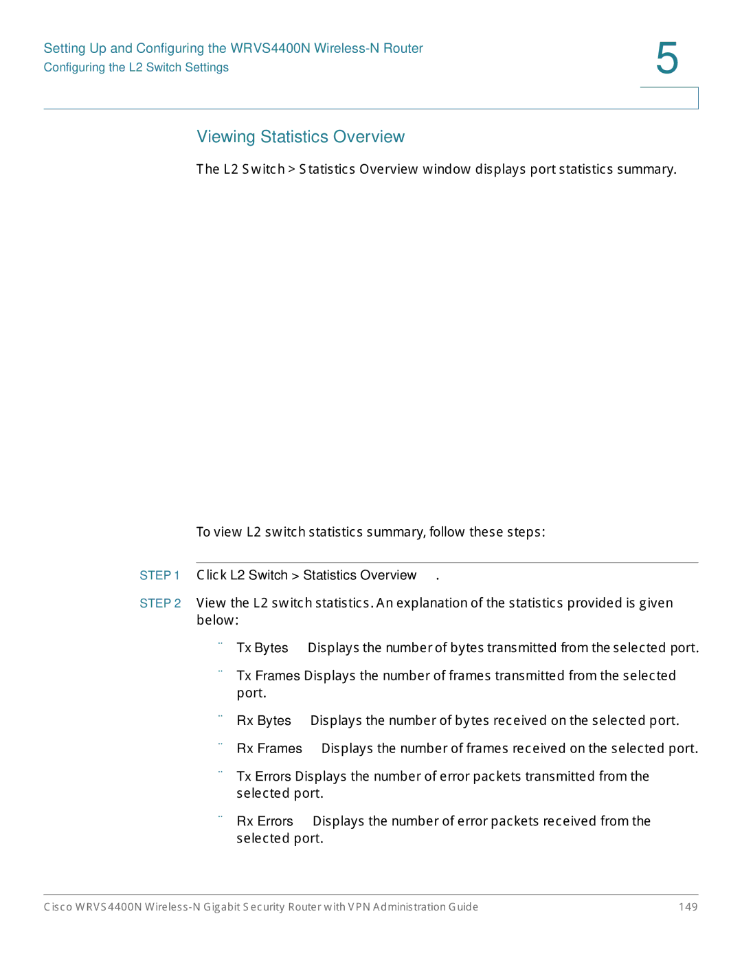 Cisco Systems WRVS4400NRF manual Viewing Statistics Overview, Click L2 Switch Statistics Overview 