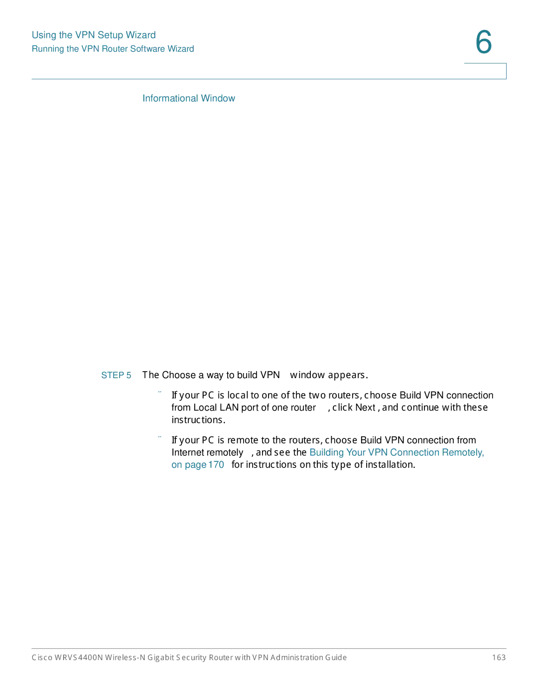 Cisco Systems WRVS4400NRF manual Informational Window, Choose a way to build VPN window appears 