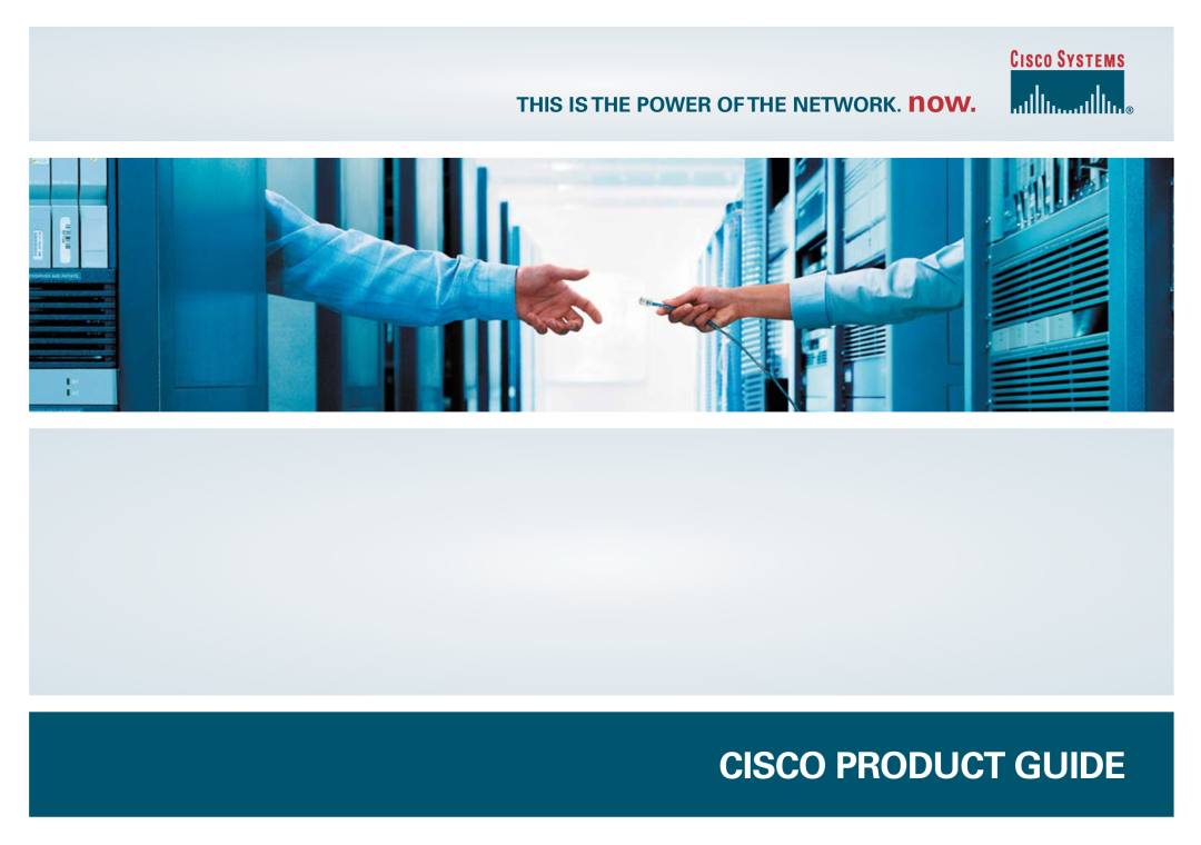 Cisco Systems WS-C2950-12 manual Cisco Product Guide, THIS IS THE POWER OF THE NETWORK. now 